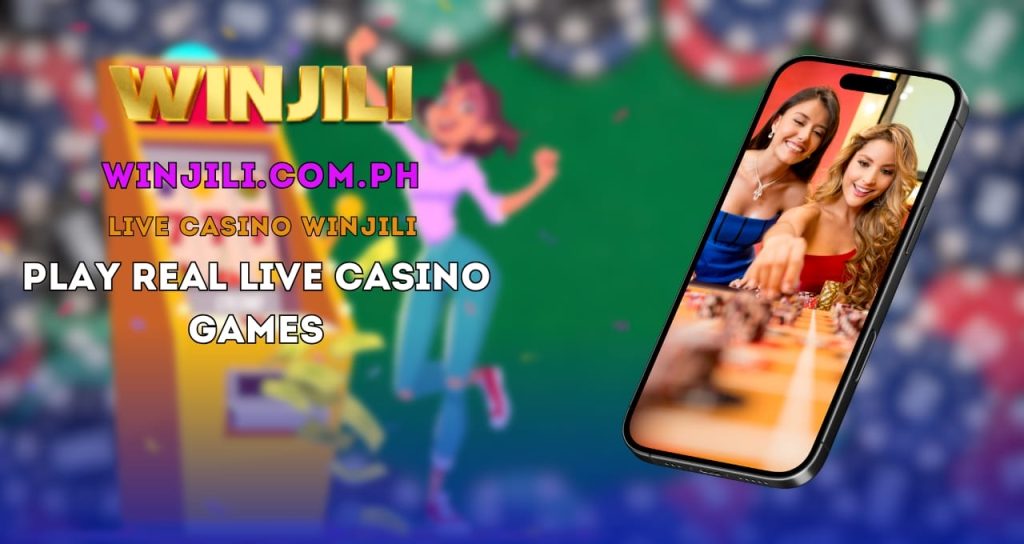 Live Casino WINJILI – Play Real Live Casino Games