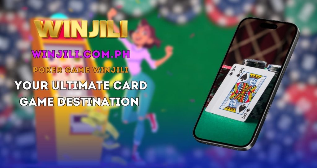 Poker Game WINJILI - Your Ultimate Card Game Destination