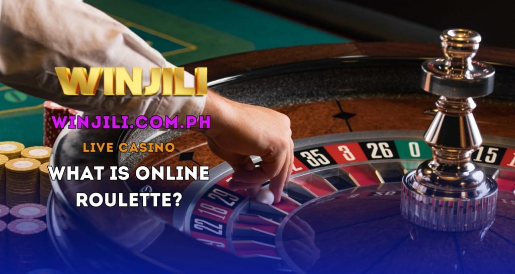 What is Online Roulette?