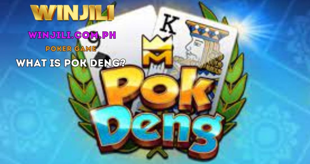 What is Pok Deng?